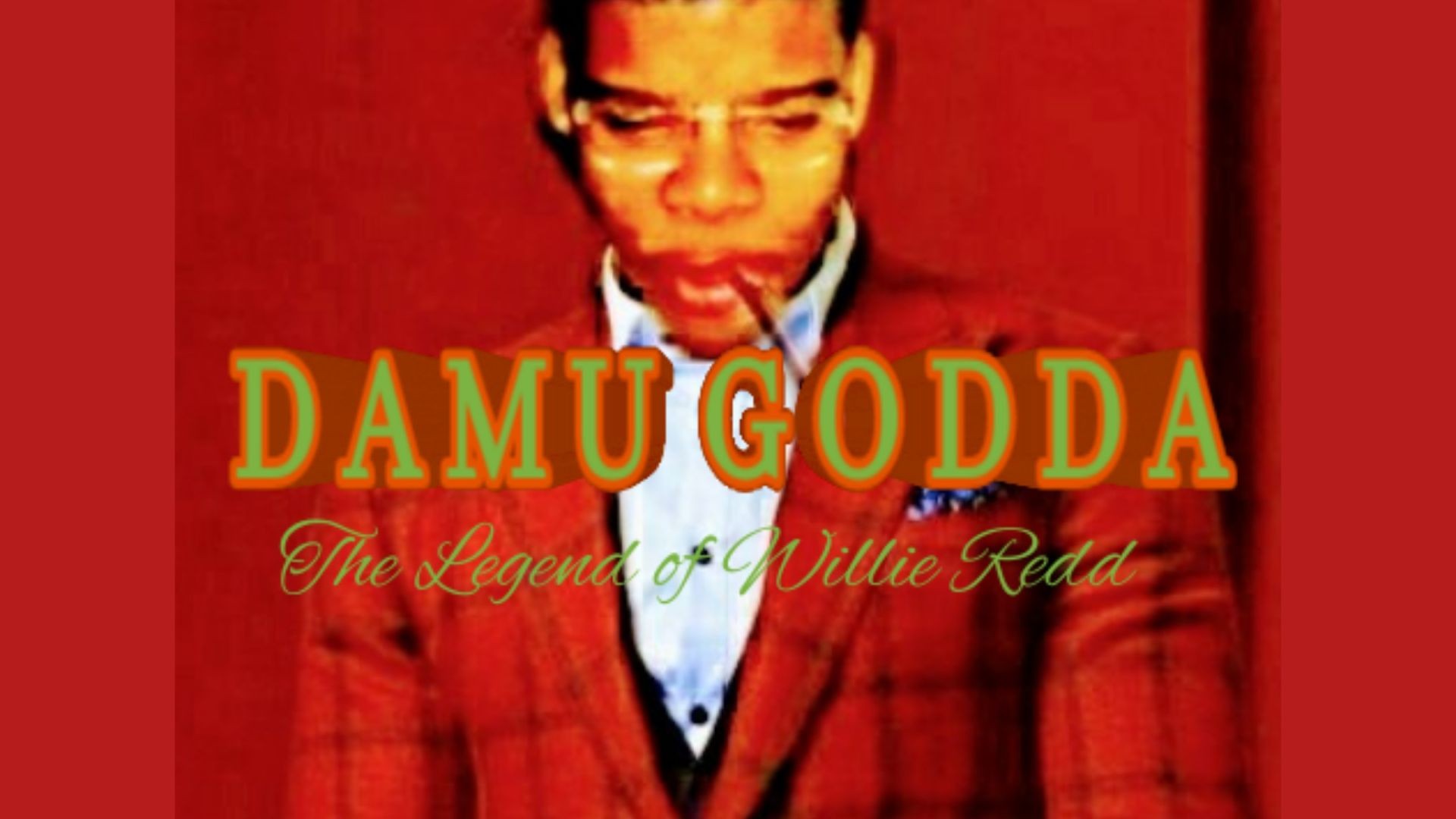 DamuGodda: The Legend of Willie Redd